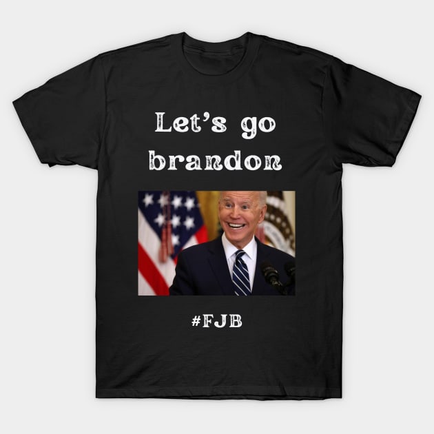 Let's Go Brandon fjb T-Shirt by Maroon55